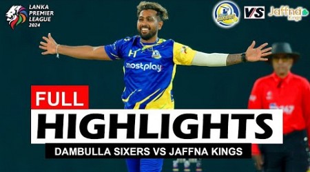 Dumbulla Sixers Vs Jaffna Kings Match 4 Full Highlights | Lanka Premier League 2024 | Cricket Tajzia