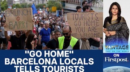 Watch: Tourists in Barcelona Sprayed with Water Amid Protests | Vantage with Palki Sharma