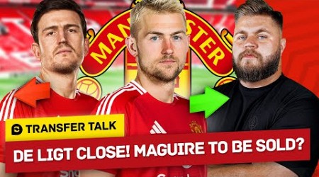 De Ligt To United IMMINENT! Maguire Could Be SOLD! Amrabat Might STAY! Transfer Talk