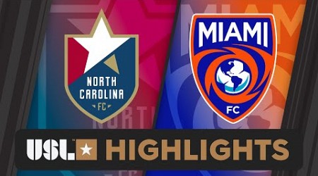 7.6.2024 | North Carolina FC vs. Miami FC - Game Highlights