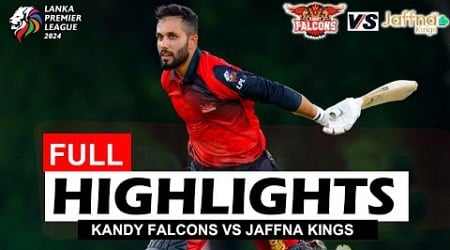 KANDY FALCONS VS JAFFNA KINGS FULL HIGHLIGHTS LPL 2024 | MATCH 11 | KAF VS JK