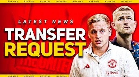 DEAL DONE! De Ligt CLOSE Donny GONE! Man Utd Transfer News