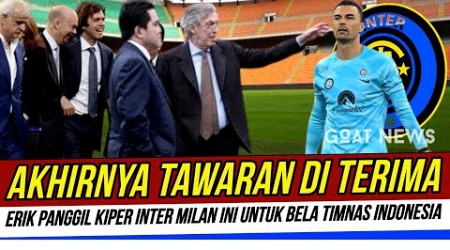 TEPAT HARI INI || KIPER INTER MILAN INI KETURUNAN INDONESIA PASTIKAN DIRI SIAP BELA TIMNAS