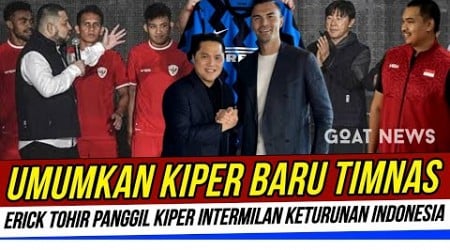 TEPAT MALAM INI || ERIK TOHIR RESMIKAN KIPER INTERMILAN JADI PUNGGAWA BARU TIMNAS INDONESIA