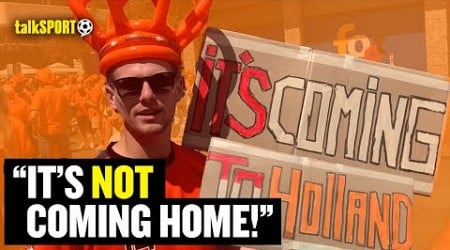 Dutch Fans Message For England Fans &quot;IT&#39;S NOT COMING HOME&quot; 