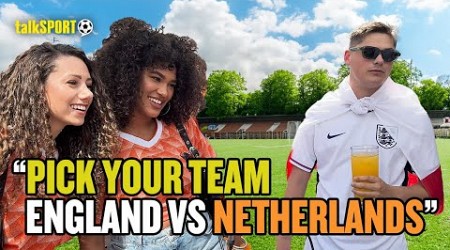 PICK YOUR TEAM! Dutch &amp; England Fans Play Either OR Players 