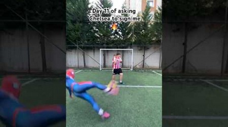 ASKING CHELSEA TO SIGN ME DAY 11 #fyp #foryou #football #soccer #skills #spiderman