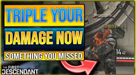 TRIPLE YOUR DAMAGE IMMEDIATELY! - The First Descendant Damage Guide / How To Increase DPS