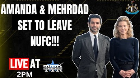 Amanda &amp; Mehrdad Set To Leave NUFC!!