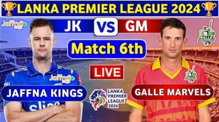 Jaffna Kings vs Galle Marvels, 6th Match | GM vs JK 6th T20 Live Score &amp; Commentary LPL 2024