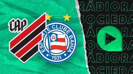 Athletico-PR x Bahia - Brasileirão Série A 2024 - Rádio Sociedade