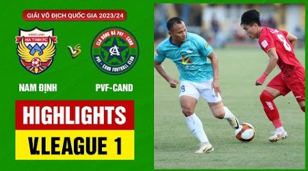 Highlights: Hồng Lĩnh Hà Tĩnh - PVF-CAND | Diễn biến quá kịch tính, chiến thắng đầy cảm xúc