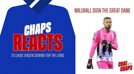 Chaps Reacts - Millwall Sign The Great Dane - Lukas Jensen Joins The Lions #millwall #lincoln