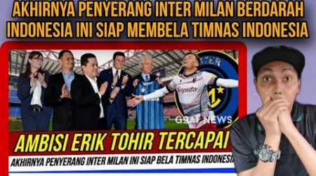 TEPAT MALAM INI || STRIKER INTER MILAN INI TERNYATA KETURUNAN INDONESIA PASTIKAN SIAP BELA TIMNAS