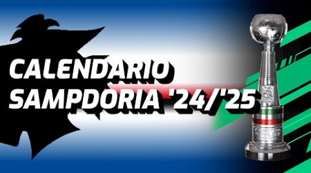 CALENDARIO COMPLETO SAMPDORIA SERIE B 2024/25 (ANDATA &amp; RITORNO)