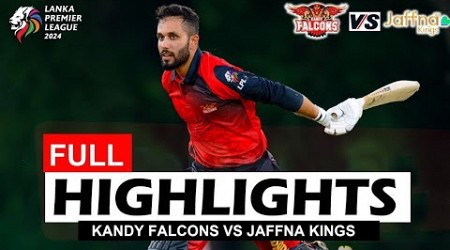 Kandy Falcons Vs Jaffna Kings Match 11 Full Highlights | Lanka Premier League 2024 | World Sports