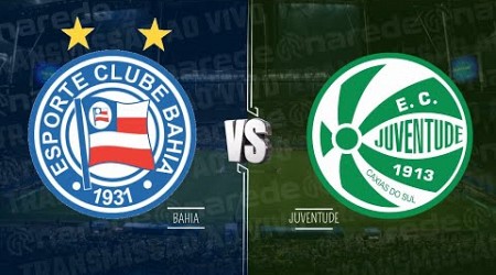 BAHIA X JUVENTUDE AO VIVO HOJE DIRETO DA FONTE NOVA - TRANSMISSÃO BRASILEIRÃO 2024