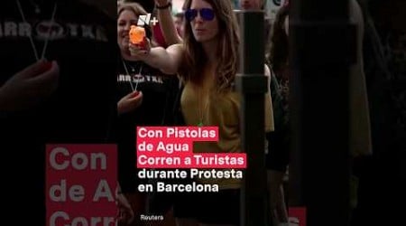 Mojan a turistas en protesta por el turismo masivo en Barcelona #nmas #shorts