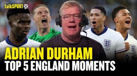 Adrian Durham REVEALS His TOP FIVE England Moments At Euro 2024! 