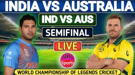 Live : India Legends Vs Australia Legends Semi Final | India Champion Vs Australia Champion | WCL