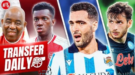 Merino To Sign After Euros, Kvaratskhelia Linked &amp; £20m Nketiah Bid Rejected! | Transfer Daily