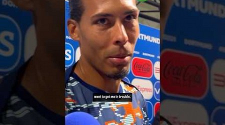 Are you TRYING to get me in TROUBLE?! Van Dijk FURIOUS with referee question 