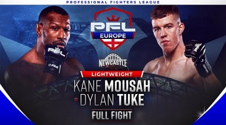 Kane Mousah vs Dylan Tuke | PFL Europe Newcastle | Showcase Fight