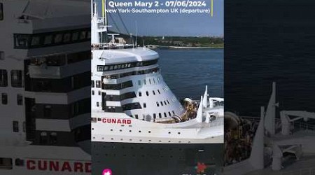 Queen Mary 2 - 07/06/2024 New York-Southampton UK (departure)