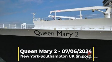 Queen Mary 2 - 07/06/2024 New York-Southampton UK (in port)