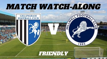 GILLINGHAM vs MILLWALL - Match Watch Along