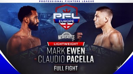 Mark Ewen vs Claudio Pacella | PFL Europe Newcastle | Showcase Fight