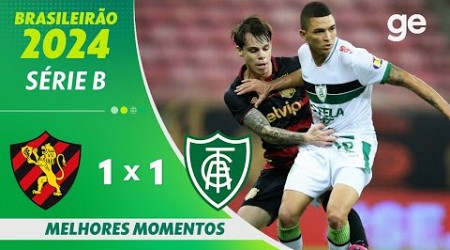 SPORT 1 X 1 AMÉRICA-MG | MELHORES MOMENTOS | 15ª RODADA BRASILEIRÃO SÉRIE B 2024 | ge.globo