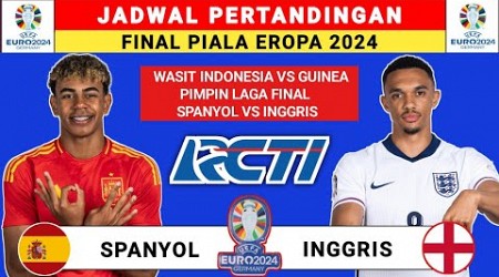 Jadwal Final Piala Eropa 2024 - Spanyol vs Inggris Live RCTI - Euro 2024 - Piala Eropa 2024