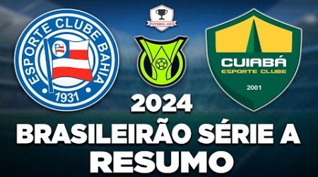 BAHIA x CUIABÁ AO VIVO | BRASILEIRÃO SÉRIE A 2024 | 17ª RODADA | NARRAÇÃO