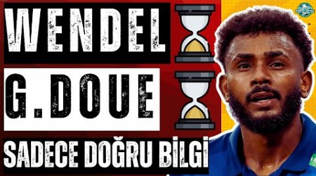 Wendel - Doue | Galatasaray transfer gündemi | İşte gerçekler | Galatasaray Fortuna maçı