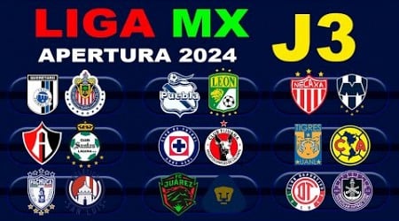 FECHAS, HORARIOS Y CANALES PARA LA JORNADA 3 DE LA LIGA MX APERTURA 2024