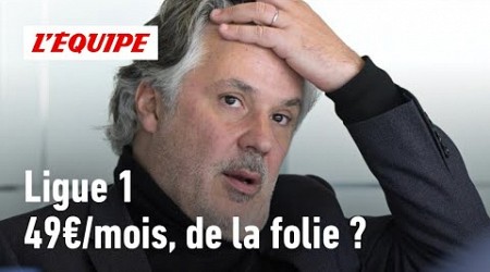 Ligue 1 - 49 euros par mois pour suivre le championnat... Est-ce de la folie ?