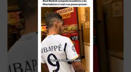 Mbappé no Real Madrid, campeão da libertadores e do brasileirão confirmado kkkkkkkk