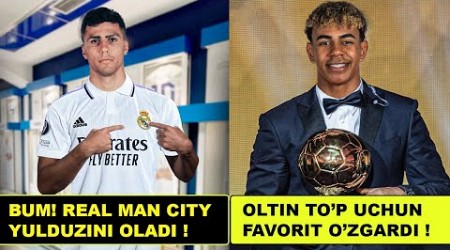 MAN CITY YULDUZI REALGA O&#39;TADI, YAMAL OLTIN TO&#39;P UCHUN DAVOGAR, MYU YULDUZI LA LIGAGA O&#39;TDI VA