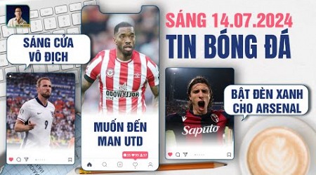 TIN BÓNG ĐÁ 14/7: ANH SÁNG CỬA VÔ ĐỊCH, TONEY MUỐN ĐẾN MAN UTD, CALAFIORI BẬT ĐÈN XANH CHO ARSENAL