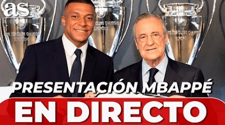 EN DIRECTO, PRESENTACIÓN KYLIAN MBAPPÉ con el REAL MADRID