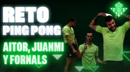 El reto de ping pong con Aitor Ruibal, Juanmi y Pablo Fornals 