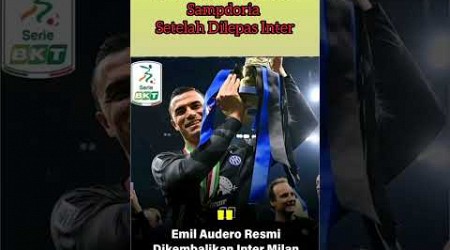 Emil Resmi Ke Klub.Sampdoria Setelah Dilepas Inter