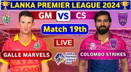 Colombo Strikers vs Galle Marvels, 19th Match | GM vs CS 19th T20 Live Score &amp; Commentary LPL 2024