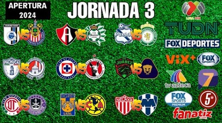 FECHAS, HORARIOS Y CANALES PARA LA JORNADA 3 DE LA LIGA MX APERTURA 2024