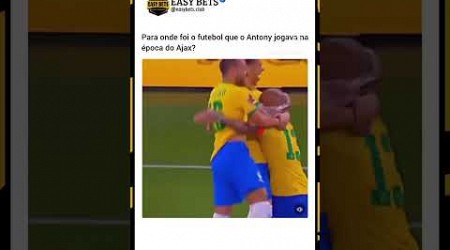 Antony era brabo no ajax