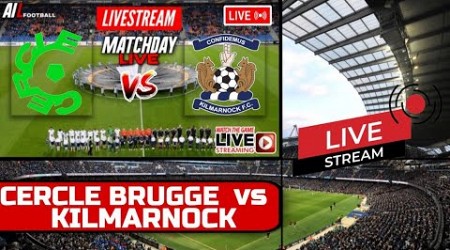 CERCLE BRUGGE V KILMARNOCK Live Stream UEFA EUROPA LEAGUE Football Commentary