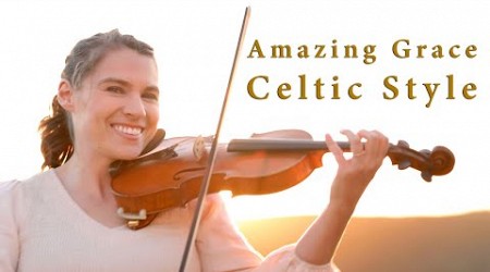 Amazing Grace (Celtic Style) Violin - Taylor Davis