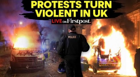 UK Violence LIVE: UK Riots takes Violent turn as Police, Far-Right Group Clash