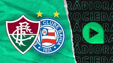 Fluminense x Bahia - Brasileirão Série A 2024 - Rádio Sociedade